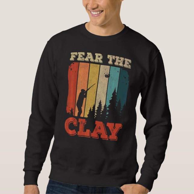 Sweatshirt Craignez L'Argile Pour Un Tir De Pigeon D'Argile (Devant)