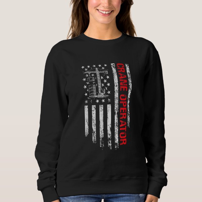 Sweatshirt Crane Operator US Flag  Crane Operator (Devant)