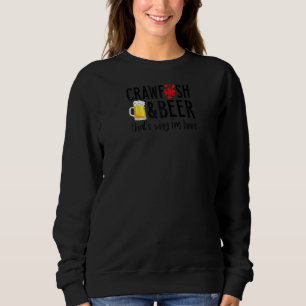 Sweatshirt Crawfish And Beer Crawfish Boil Funny Cajun Lobste