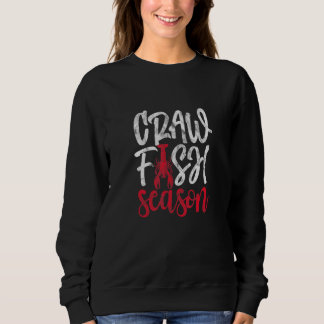 Sweatshirt Crawfish Season Cajun Seafood Crayfish Crawdad Mud