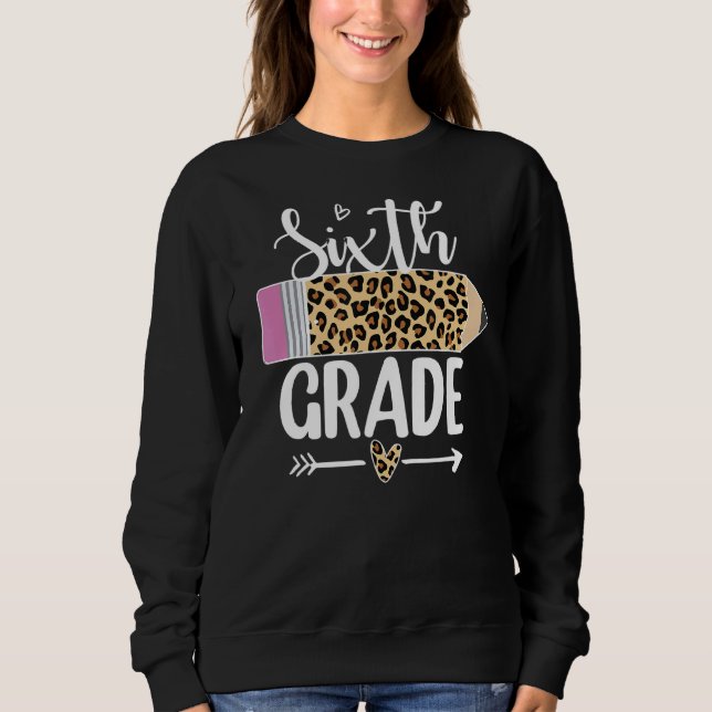 Sweatshirt Crayon Leopard De 6E Année 1Er Jour D'Enseignement (Devant)