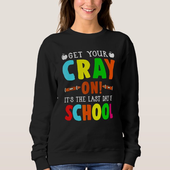 Sweatshirt Crayons Journée Dernière De L'Enseignant Étudiant  (Devant)