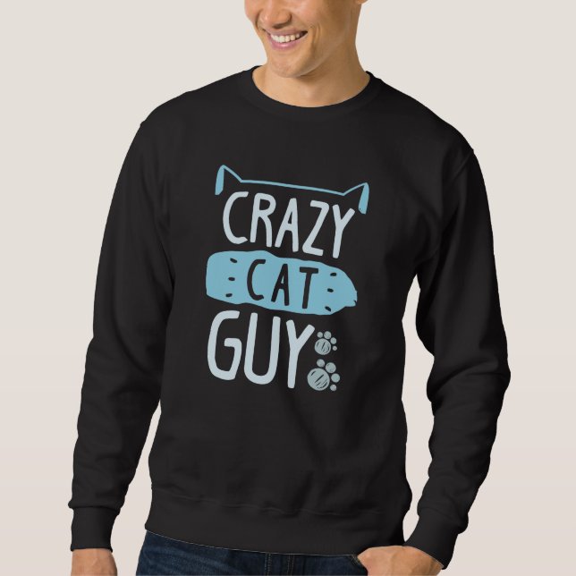 Sweatshirt Crazy Cat Guy (Devant)