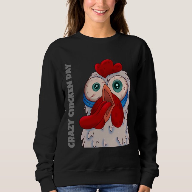 Sweatshirt Crazy Chicken Day   (Devant)