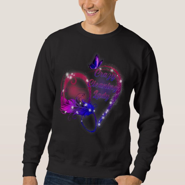Sweatshirt Crazy Cleaning Lady Ménage Citation Sarcasme (Devant)