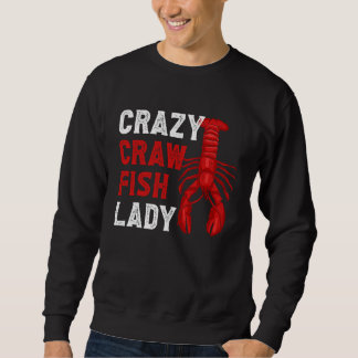 Sweatshirt Crazy Crawfish Lady Crayfish