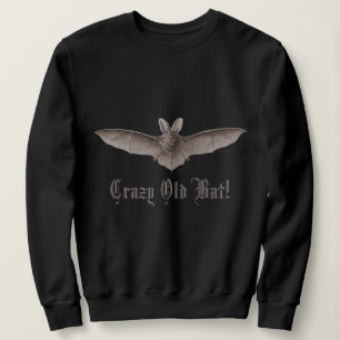 Sweatshirt Crazy Old Bat Funny Batty Humour pour les femmes a