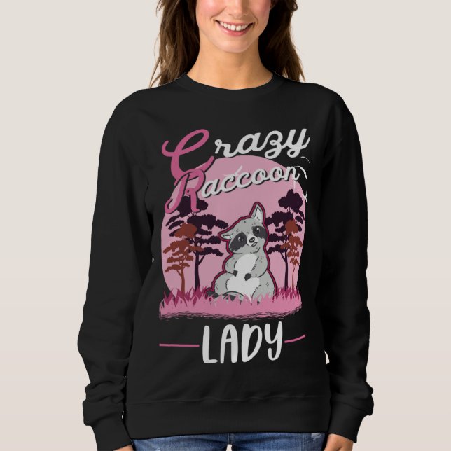 Sweatshirt Crazy Raccoon lady Raccoon Girl (Devant)