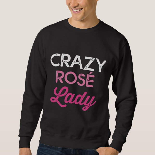 Sweatshirt Crazy Rosé Lady Maman S Vin Vin Bachelorette Win (Devant)