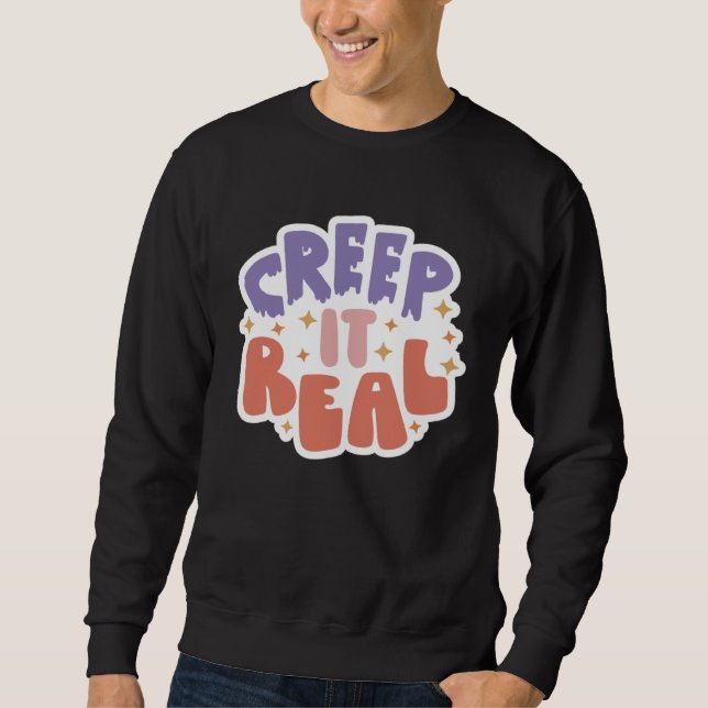 Sweatshirt Creep It Real (Devant)