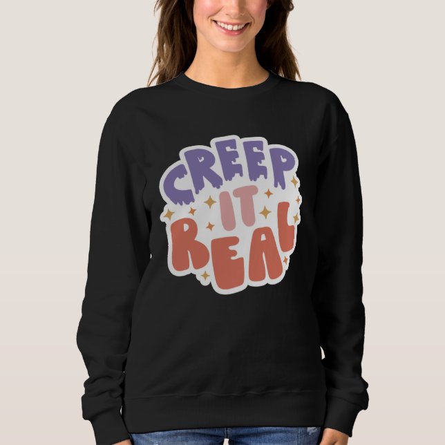 Sweatshirt Creep It Real (Devant)