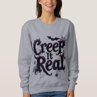Sweatshirt Creep It Real - Vibes d'Halloween Edgy