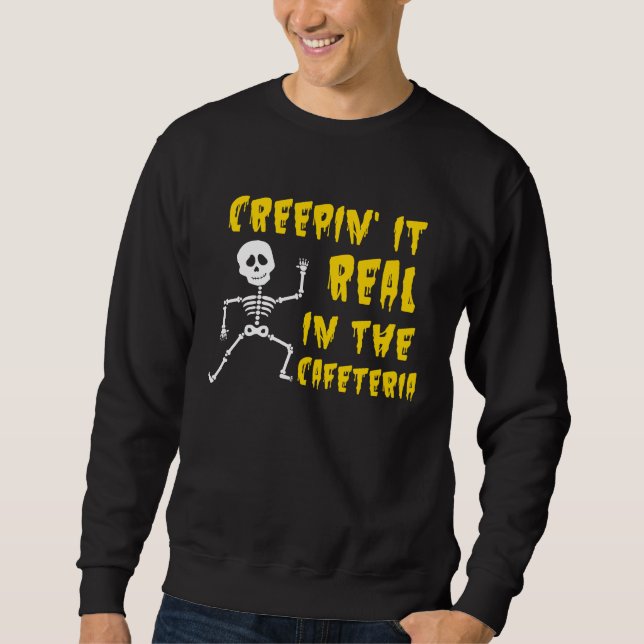 Sweatshirt Creepin'In The Cafeteria Lunch Lady Halloween (Devant)