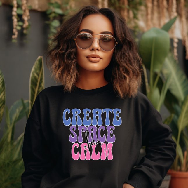 Sweatshirt Créer un espace de calme (Créateur téléchargé)