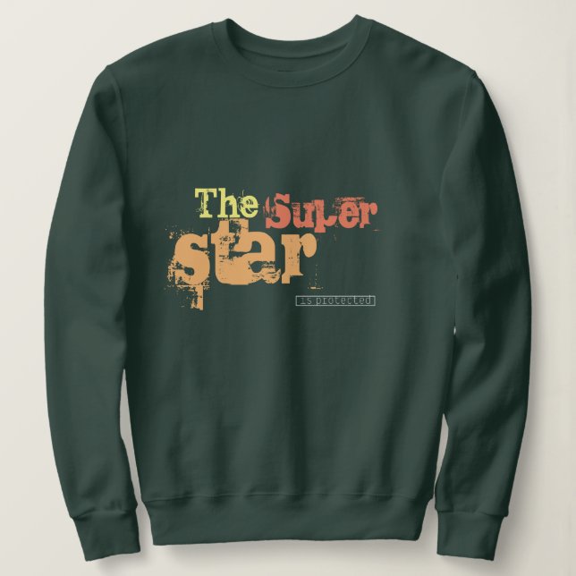 Sweatshirt Créez votre propre texte et image La super star (Design devant)