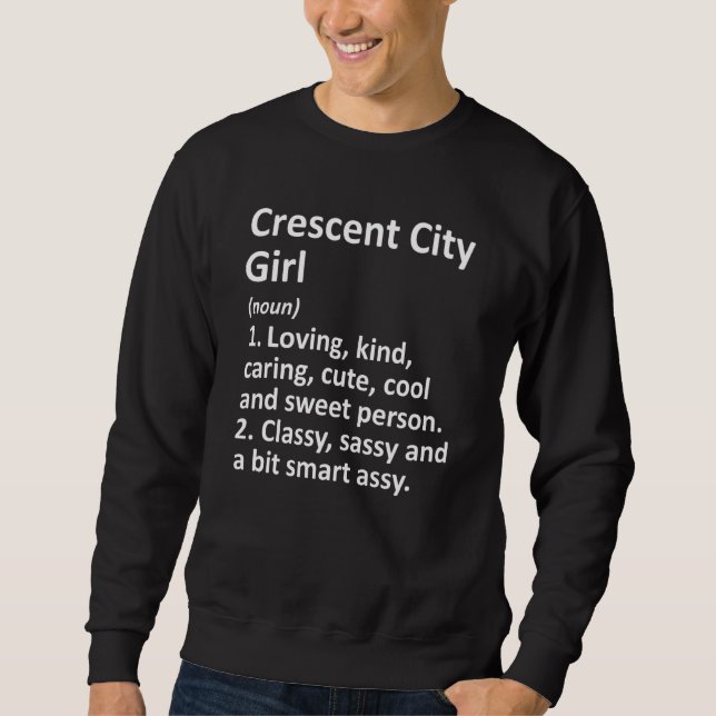 Sweatshirt Crescent City Girl Ca California Funny City Home R (Devant)