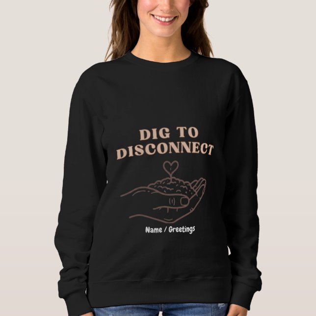 Sweatshirt Creuser pour se déconnecter Jardin de pleine consc (Devant)