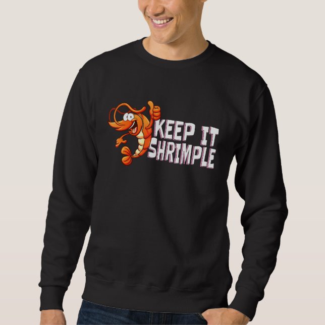 Sweatshirt Crevettes Shrimp Fruits de mer - Gardez-le simple (Devant)