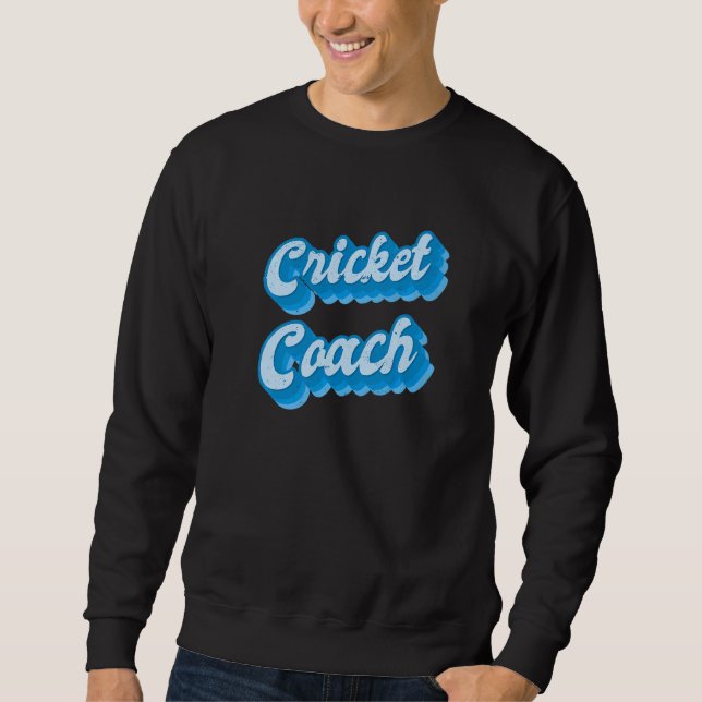 Sweatshirt Cricket coach (Devant)
