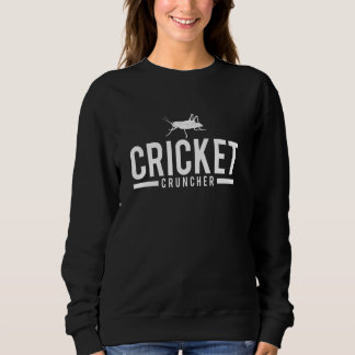 Sweatshirt Cricket Cruncher Funny Insect Graphisme