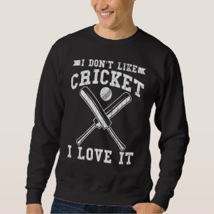Sweatshirt Cricket Je N'Aime Pas Ça Je L'Aime Graphique Pour