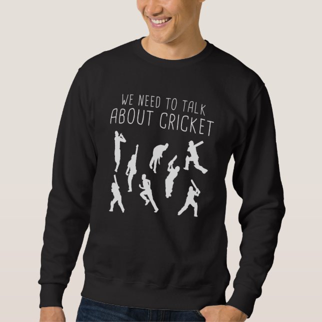 Sweatshirt Cricket - Nous Devons Parler De Cricket (Devant)