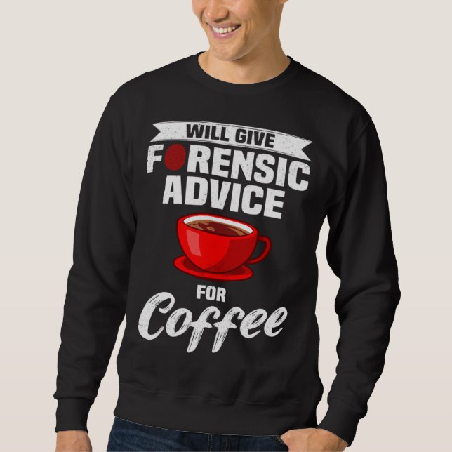 Sweatshirt Crime Scene Forensics Criminology & Forensic Scien (Devant)