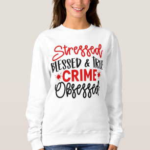 Sweatshirt Criminalité réelle Junkie Stress Blessé Meurtre Mo