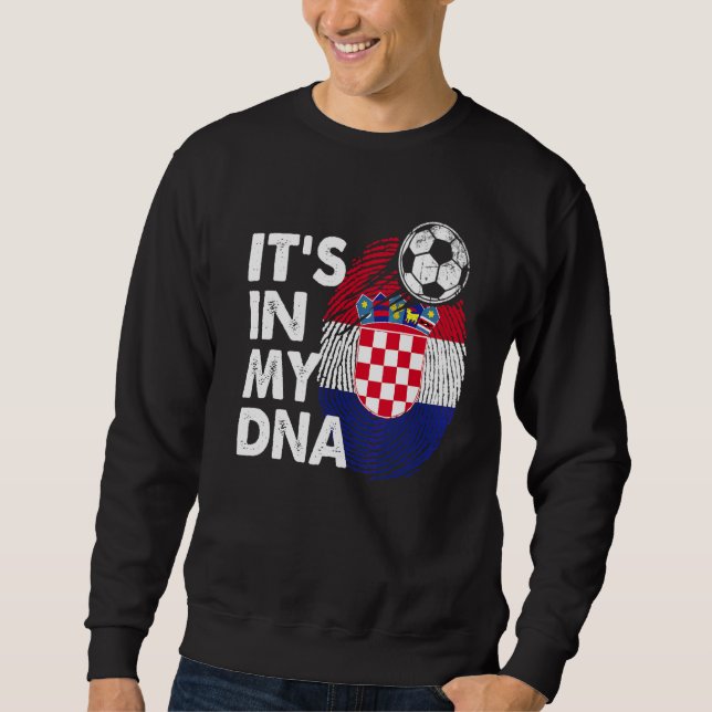 Sweatshirt Croatie Dans Mon Adn Drapeau Croate Équipe Croatie (Devant)