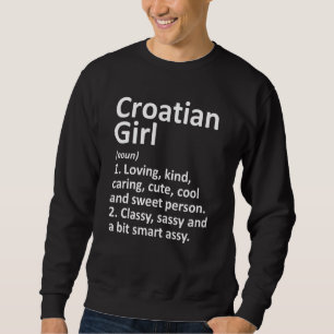 Sweatshirt Croatie Fille Croatie drôle Pays Accueil Racines D