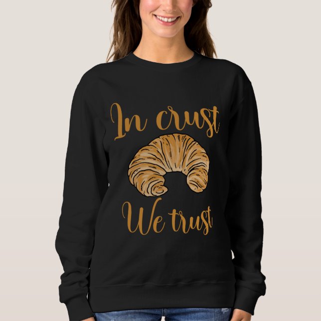Sweatshirt Croissant French Baking Bread (Devant)