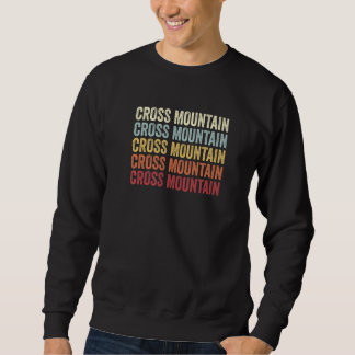 Sweatshirt Cross Mountain Texas Cross Mountain TX Rétro Vinta