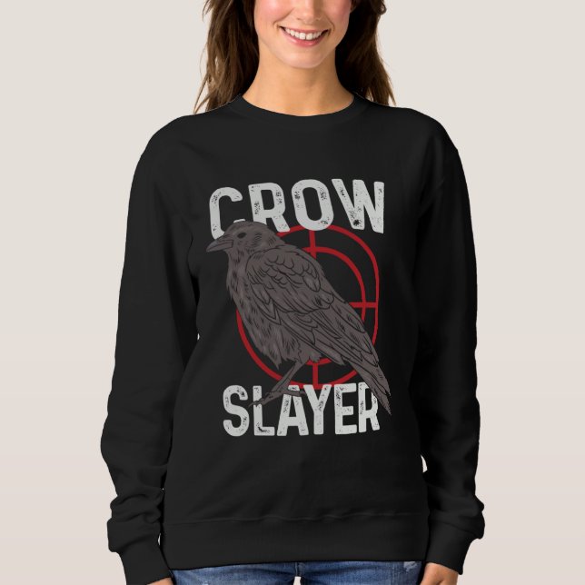 Sweatshirt Crow Hunting Shooting Season Hunter Slayer Raven B (Devant)