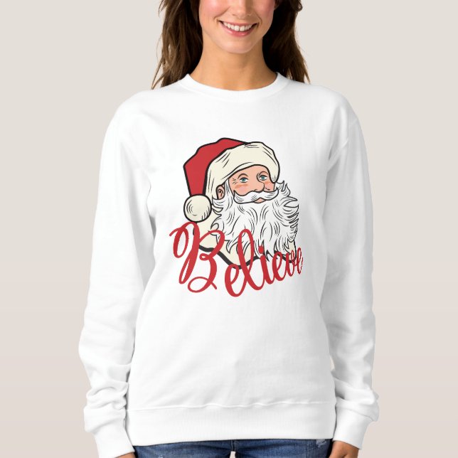 Sweatshirt Croyez, Père Noël, Chandail de Noël, Cadeau de Noë (Devant)
