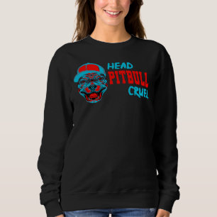 Sweatshirt Cruel Pitbull Head Jolie Idée Familiale Pour Pitbu