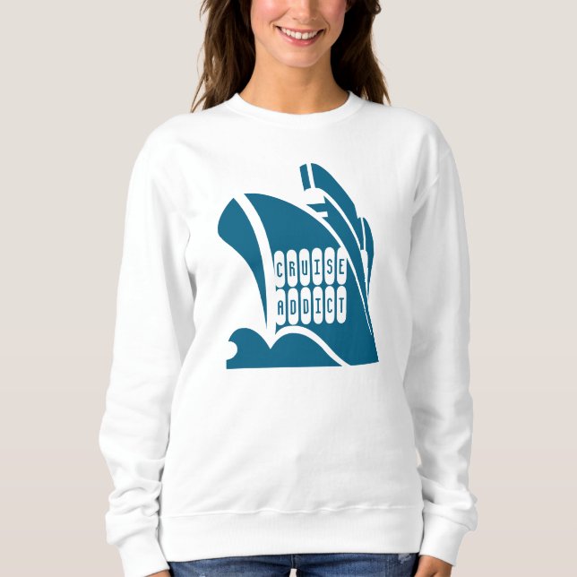 Sweatshirt Cruise Addict. A shirt for cruise lovers (Devant)
