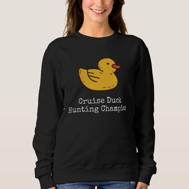 Sweatshirt Cruise Duck Hunting Champion (Devant)