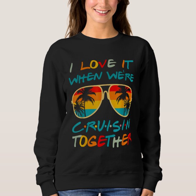Sweatshirt Cruise Ship Vacation Friends Buddies Couples Girl  (Devant)
