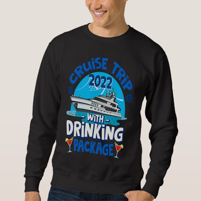Sweatshirt Cruise Squad 2022  Cruise Trip  Drinking Package (Devant)