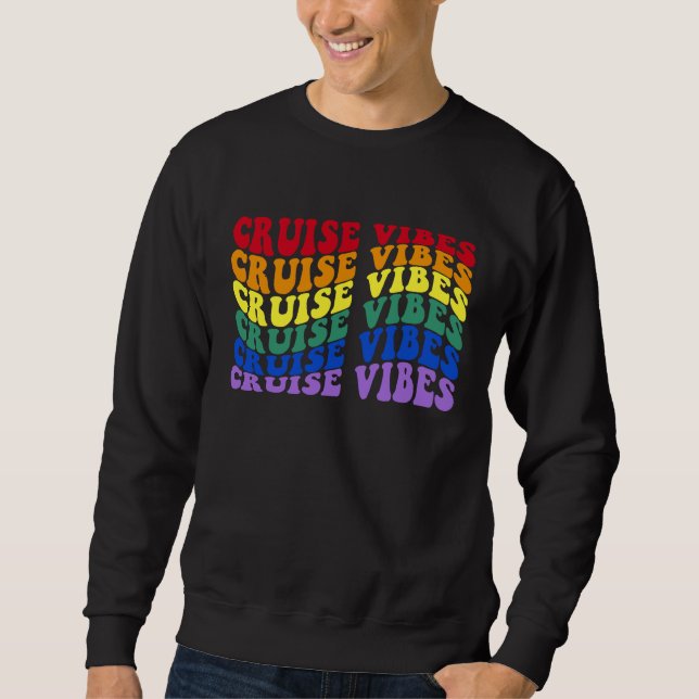 Sweatshirt Cruise Vibes Vacation Cruising LGBTQ LGBT Gay Prid (Devant)