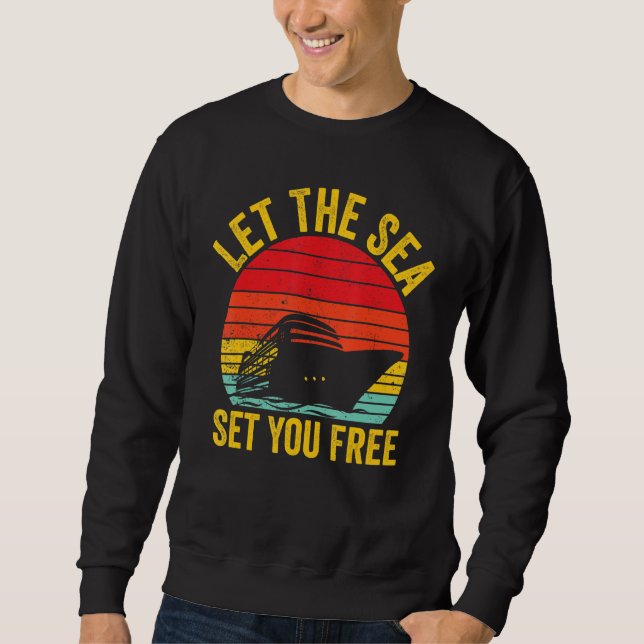 Sweatshirt Cruising Cruise Ship Retro Let The Sea Set You Fre (Devant)