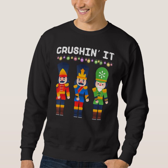 Sweatshirt Crushin It Flossing Nutcracker Christmas Dance (Devant)