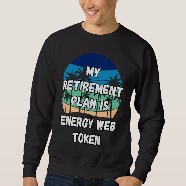 Sweatshirt Crypto de jeton Energy Web Mon plan de retraite es (Devant)