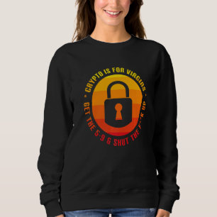 Sweatshirt Crypto Est Pour Virgins Drôle Crypto Crypto Crypto