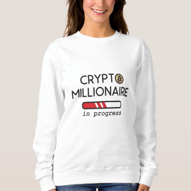 Sweatshirt Crypto millionaire in progress (Devant)