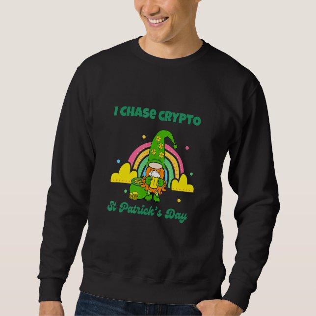 Sweatshirt Crypto St Patrick I Chase Crypto Funny Irlandais C (Devant)