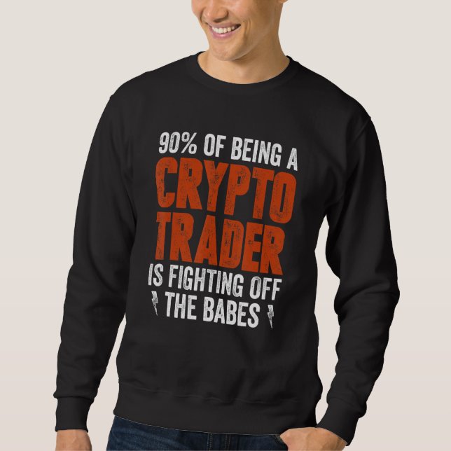 Sweatshirt Crypto Trader Et Combattre Les Bébés (Devant)