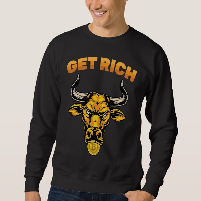Sweatshirt Cryptocurrency  Get Rich  Stock Market  Trading  T (Devant)