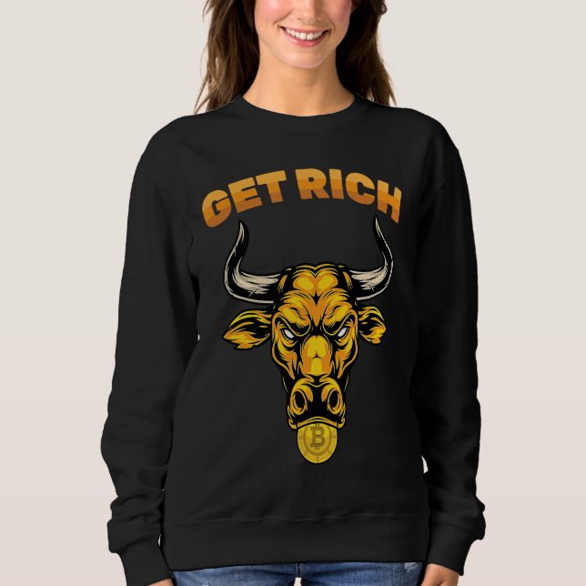 Sweatshirt Cryptocurrency  Get Rich  Stock Market  Trading  T (Devant)