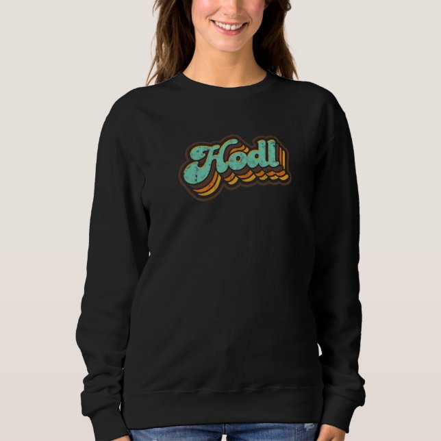 Sweatshirt CryptoCurrency Hodl Bitcoin Btc Hodler Trader 1 (Devant)